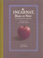 Couverture du livre « Incarnat ; blanc et noir ; et autres contes du cabinet des fees » de  aux éditions Mila