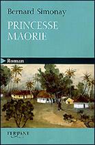 Couverture du livre « Princesse maorie » de Bernard Simonay aux éditions Feryane