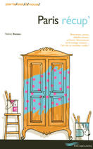 Couverture du livre « Paris recup' 2007 » de Moreno Valerie aux éditions Parigramme