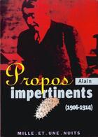 Couverture du livre « Propos impertinents (1906-1914) » de Alain aux éditions Mille Et Une Nuits