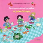 Couverture du livre « Mes premieres recettes de printemps » de Guillemette Resplandy-Tai et Pia Taccone aux éditions Millepages