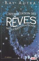 Couverture du livre « L interpretation reves tradition africaine » de Ray-A aux éditions Nouvelles Editions Ivoiriennes