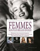 Couverture du livre « Femmes ; nos plus belles idoles » de Claire Champenois aux éditions De Lodi