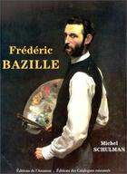 Couverture du livre « Frederic bazille » de Schulmann/Miche aux éditions Amateur