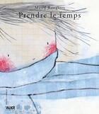 Couverture du livre « Prendre le temps » de Maud Roegiers aux éditions Alice