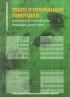 Couverture du livre « Traite D'Entomologie Forensique. Les Insectes Sur La Scene De Crime » de Wyss C aux éditions Ppur