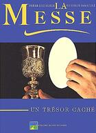 Couverture du livre « La messe ; un trésor caché » de Luc-Marie Perrier aux éditions Carmel