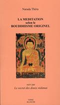 Couverture du livre « La méditation selon le bouddhisme originel » de Narada Thera aux éditions Terre Blanche