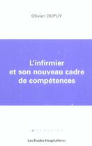 Couverture du livre « L'infirmier et son nouveau cadre de competences » de Olivier Dupuy aux éditions Les Etudes Hospitalieres