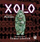 Couverture du livre « Xolo » de Pancho/. et Terez Leotin aux éditions Exbrayat