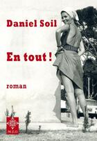 Couverture du livre « En tout ! » de Daniel Soil aux éditions M.e.o.