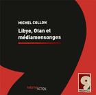 Couverture du livre « Libye, OTAN et média: mensonges » de Michel Collon aux éditions Investig'actions