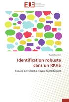 Couverture du livre « Identification robuste dans un rkhs » de Souilem-N aux éditions Editions Universitaires Europeennes