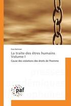 Couverture du livre « La traite des etres humains volume i - cause des violations des droits de l'homme » de Katiman Esra aux éditions Presses Academiques Francophones