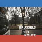 Couverture du livre « Brussels, en route » de Bram Penninckx aux éditions Snoeck Gent