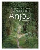 Couverture du livre « Espaces naturels sensibles en Anjou » de Begouen Etienne aux éditions Geste