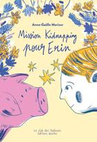 Couverture du livre « Mission kidnapping pour Erin » de Anne-Gaelle Morizur aux éditions Goater