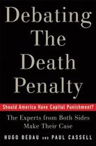 Couverture du livre « Debating the Death Penalty: Should America Have Capital Punishment? Th » de Hugo Adam Bedau aux éditions Oxford University Press Usa