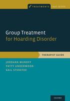 Couverture du livre « Group Treatment for Hoarding Disorder: Therapist Guide » de Steketee Gail aux éditions Oxford University Press Usa