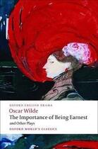 Couverture du livre « THE IMPORTANCE OF BEING EARNEST AND OTHER PLAYS » de Oscar Wilde aux éditions Oxford Up Elt