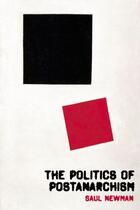 Couverture du livre « The Politics of Postanarchism » de Newman Saul aux éditions Edinburgh University Press