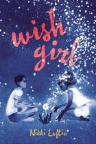 Couverture du livre « Wish Girl » de Loftin Nikki aux éditions Penguin Young Readers Group