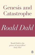 Couverture du livre « Genesis and Catastrophe (A Roald Dahl Short Story) » de Roald Dahl aux éditions Penguin Books Ltd Digital