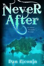 Couverture du livre « Never After » de Elconin Dan aux éditions Simon Pulse