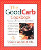 Couverture du livre « The Good Carb Cookbook » de Woodruff Sandra aux éditions Penguin Group Us