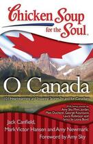 Couverture du livre « Chicken Soup for the Soul: O Canada » de Newmark Amy aux éditions Chicken Soup For The Soul