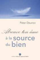 Couverture du livre « Abreuve ton âme à la source du bien » de Peter Deunov aux éditions Essenia