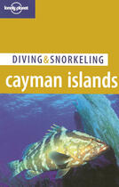 Couverture du livre « Diving et snorkeling ; cayman islands (2e édition) » de  aux éditions Lonely Planet France