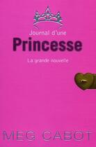 Couverture du livre « Journal d'une princesse T.1 ; la grande nouvelle » de Meg Cabot aux éditions Hachette Romans