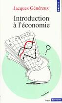 Couverture du livre « Introduction A L'Economie » de Jacques Genereux aux éditions Points