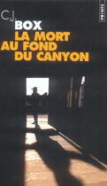 Couverture du livre « La mort au fond du canyon » de C. J. Box aux éditions Points