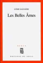 Couverture du livre « Les belles ames » de Lydie Salvayre aux éditions Seuil