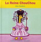 Couverture du livre « La reine ChouChou » de Alex Sanders aux éditions Gallimard Jeunesse Giboulees