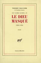 Couverture du livre « Les vaches sacrees - iii - le dieu masque - (1980-1984) » de Thierry Maulnier aux éditions Gallimard
