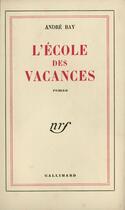 Couverture du livre « L'Ecole Des Vacances » de Baya aux éditions Gallimard