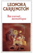 Couverture du livre « Le cornet acoustique - - traduction - edition » de Carrington Leonora aux éditions Flammarion