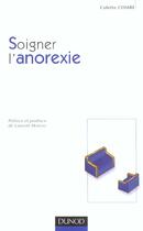 Couverture du livre « Soigner l'anorexie » de Colette Combe aux éditions Dunod