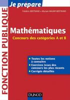 Couverture du livre « Je prépare ; mathématiques ; concours des catégories A et B » de Frederic Bertrand et Myriam Maumy-Bertrand aux éditions Dunod