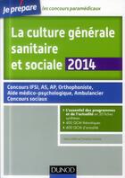 Couverture du livre « Je prépare ; la culture générale sanitaire et sociale ; fiches de cours et QCM corrigés (3e édition) » de Marie Billet et Christine Gendre aux éditions Dunod