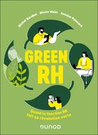 Couverture du livre « Green RH : Quand la fonction RH fait sa révolution verte » de Olivier Meier et Michel Barabel et Antoine Poincaré aux éditions Dunod