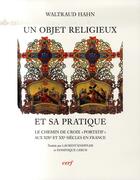 Couverture du livre « Objet religieux et sa pratique » de Hahn Waltraut aux éditions Cerf