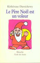 Couverture du livre « Pere noel est un voleur (le) » de Davrichewy K aux éditions Ecole Des Loisirs
