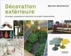 Couverture du livre « Décoration extérieure ; principes, conception et réalisation de projets inside/outside » de Myriam Markiewicz aux éditions Eyrolles