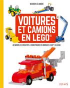 Couverture du livre « Voitures et camions en Lego ; 40 modèles créatifs à construire en briques Lego® Classic » de Warren Elsmore aux éditions Fleurus