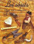 Couverture du livre « Les Objets De Nos Campagnes » de Mouret-J.N aux éditions Hatier