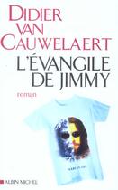 Couverture du livre « L'évangile de Jimmy » de Didier Van Cauwelaert aux éditions Albin Michel